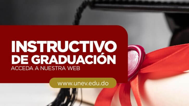 Instructivo académico Graduación 64 de la UNEV-Santo Domingo